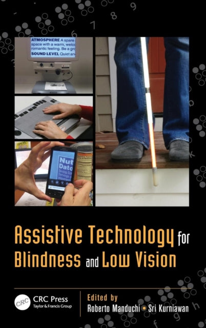 Book cover of: Assistive Technology for Blindness and Low Vision. By: Roberto Manduchi