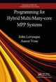 Book cover of: Programming for Hybrid Multi/Manycore MPP Systems. By: John Levesque
