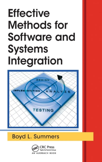 Book cover of: Effective Methods for Software and Systems Integration. By: Boyd L. Summers