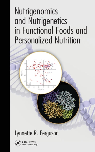 Book cover of: Nutrigenomics and Nutrigenetics in Functional Foods and Personalized Nutrition. By: Lynnette R. Ferguson