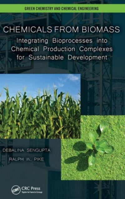 Book cover of: Chemicals from Biomass. By: Debalina Sengupta