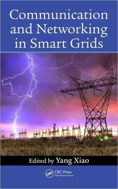 Book cover of: Communication and Networking in Smart Grids. By: Xiao, Yang