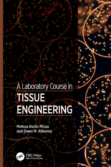 Book cover of: Laboratory Course in Tissue Engineering. By: Melissa Kurtis Micou