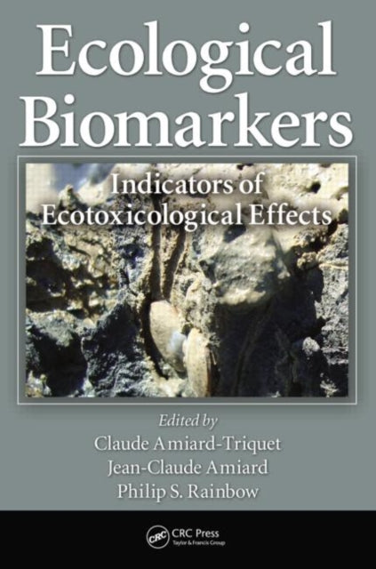 Book cover of: Ecological Biomarkers. By: Claude Amiard-Triquet