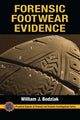 Book cover of: Forensic Footwear Evidence. By: William J. Bodziak