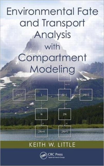Book cover of: Environmental Fate and Transport Analysis with Compartment Modeling. By: Keith W. Little