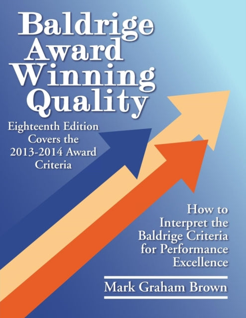 Book cover of: Baldrige Award Winning Quality. By: Mark Graham Brown