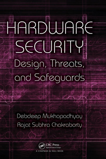 Book cover of: Hardware Security. By: Debdeep Mukhopadhyay
