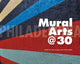 Book cover of: Philadelphia Mural Arts @ 30