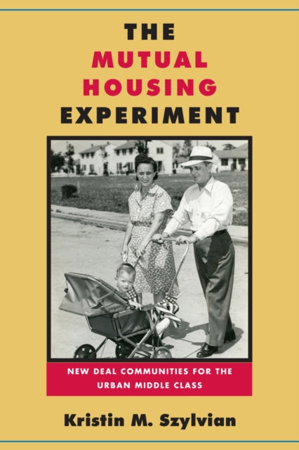 Book cover of: Mutual Housing Experiment. By: Kristin M. Szylvian