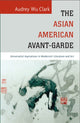 Book cover of: Asian American Avant-Garde. By: Audrey Wu Clark