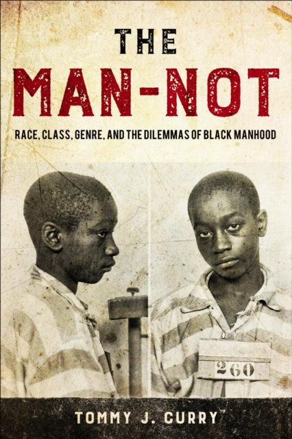 Book cover of: Man-not. By: Tommy J. Curry