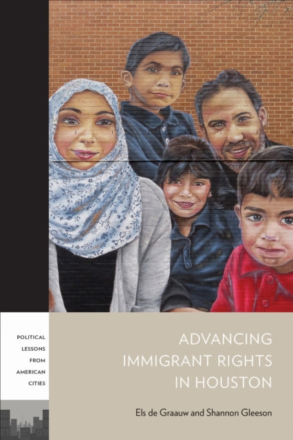 Book cover of: Advancing Immigrant Rights in Houston. By: Els de Graauw