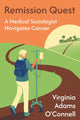 Book cover of: Remission Quest. By: Virginia Adams O`connell