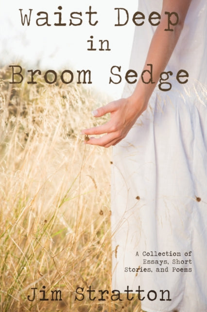 Book cover of: Waist Deep in Broom Sedge