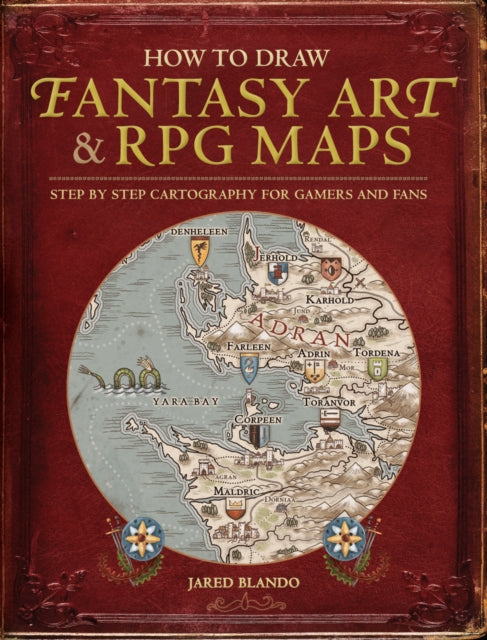 Book cover of: How to Draw Fantasy Art and RPG Maps. By: Jared Blando