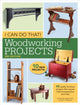 Book cover of: I Can Do That! Woodworking Projects