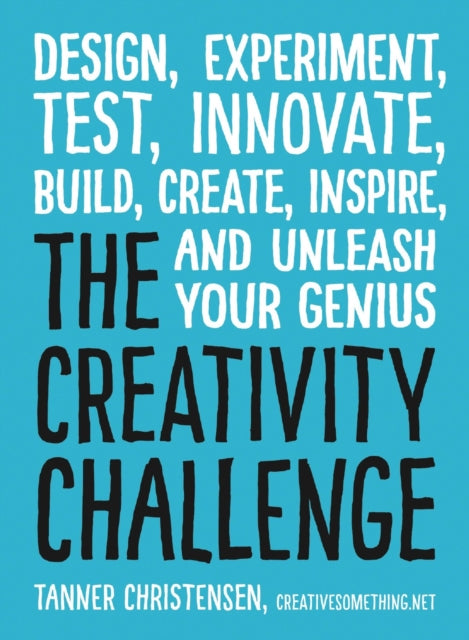 Book cover of: Creativity Challenge. By: Tanner Christensen