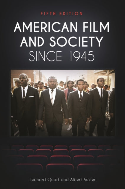 Book cover of: American Film and Society since 1945. By: Leonard Quart