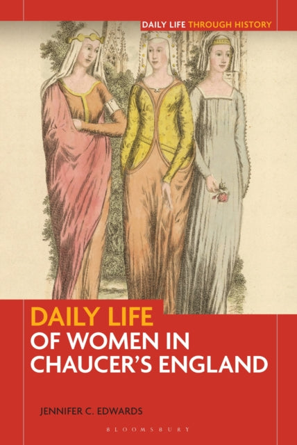 Daily Life of Women in Chaucer's England