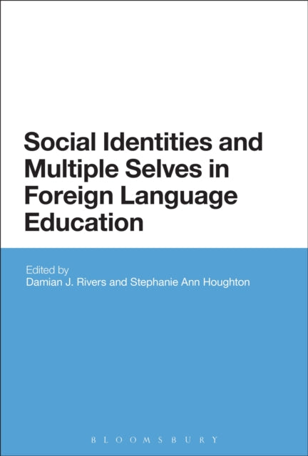 Book cover of: Social Identities and Multiple Selves in Foreign Language Education. By: Damian J. Rivers