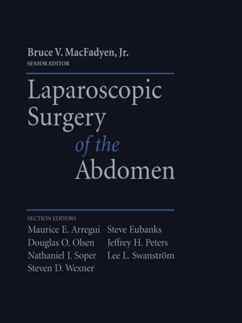 Book cover of: Laparoscopic Surgery of the Abdomen. By: Bruce MacFadyen