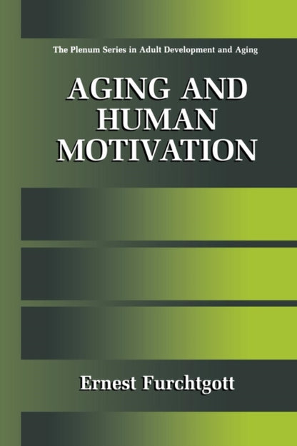Book cover of: Aging and Human Motivation. By: Ernest Furchtgott