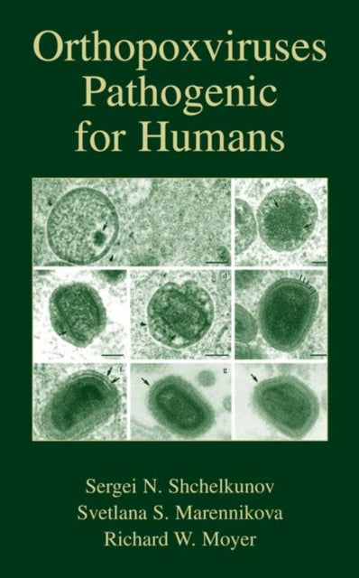 Book cover of: Orthopoxviruses Pathogenic for Humans. By: Sergei Nikolaevich Shchelkunov