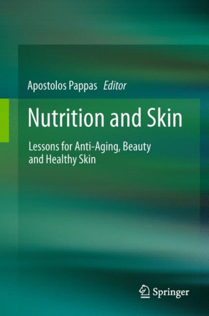 Book cover of: Nutrition and Skin. By: Pappas, Apostolos Ph.D.