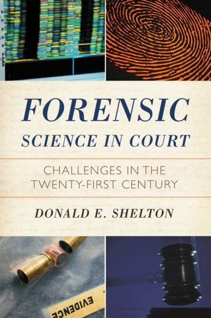 Book cover of: Forensic Science in Court. By: Donald E. Shelton