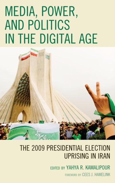 Book cover of: Media, Power, and Politics in the Digital Age. By: Yahya R. Kamalipour