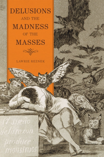 Book cover of: Delusions and the Madness of the Masses. By: Lawrie Reznek
