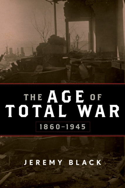 Book cover of: Age of Total War, 1860–1945