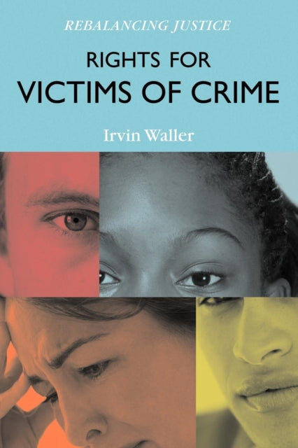 Book cover of: Rights for Victims of Crime. By: Irvin Waller