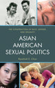 Book cover of: Asian American Sexual Politics. By: Rosalind S. Chou