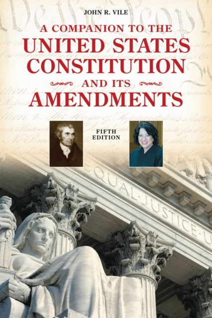 Book cover of: Companion to the United States Constitution and Its Amendments. By: John R. Vile