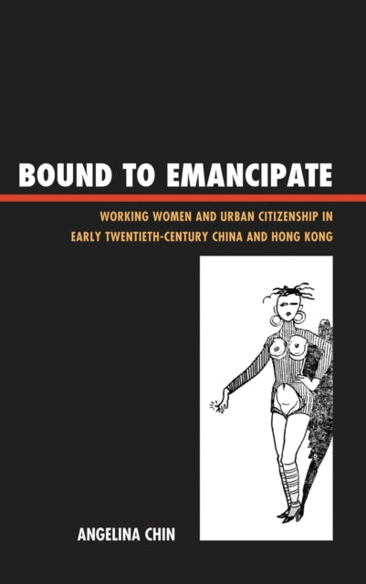 Book cover of: Bound to Emancipate. By: Angeline S. Chin