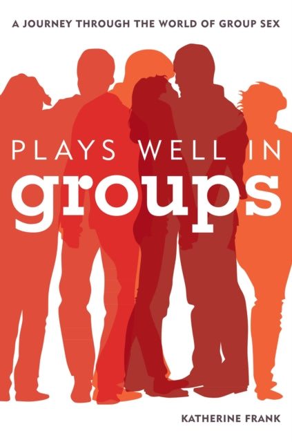 Book cover of: Plays Well in Groups. By: Katherine Frank