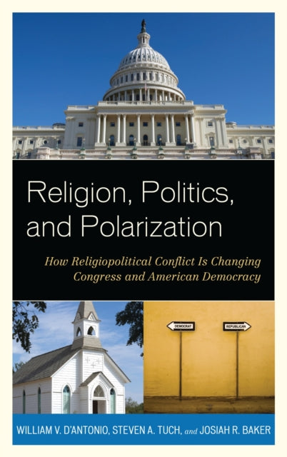 Book cover of: Religion, Politics, and Polarization. By: Josiah R. Baker