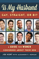 Book cover of: Is My Husband Gay, Straight, or Bi?. By: Joe Kort