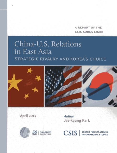 Book cover of: China-U.S. Relations in East Asia. By: Jae-Kyung Park