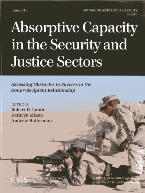 Book cover of: Absorptive Capacity in the Security and Justice Sectors. By: Andrew Halterman