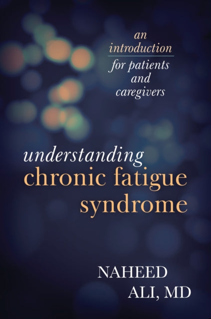 Understanding Chronic Fatigue Syndrome