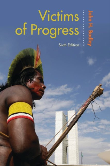 Book cover of: Victims of Progress. By: John H. Bodley