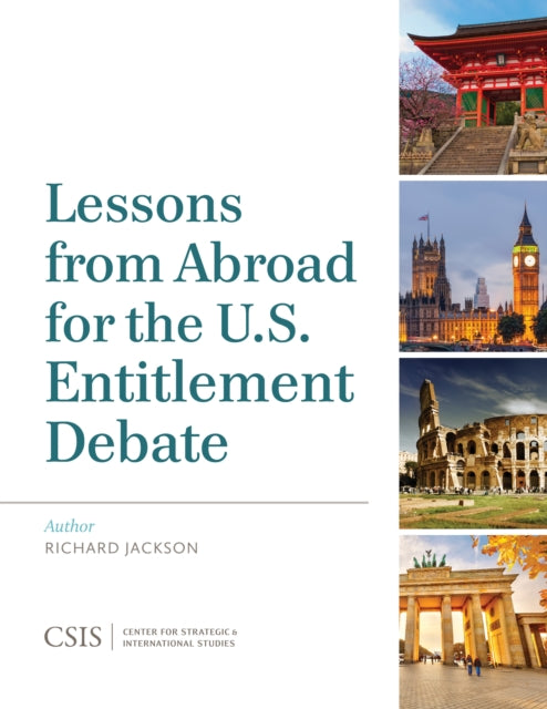Book cover of: Lessons from Abroad for the U.S. Entitlement Debate. By: Richard Jackson