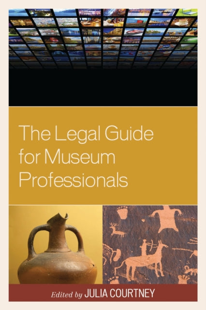Book cover of: Legal Guide for Museum Professionals. By: Julia Hollett Courtney