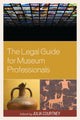 Book cover of: Legal Guide for Museum Professionals. By: Julia Hollett Courtney