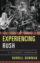 Book cover of: Experiencing Rush. By: Durrell Bowman