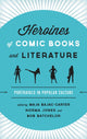 Book cover of: Heroines of Comic Books and Literature. By: Maja Bajac-Carter