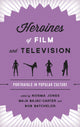 Book cover of: Heroines of Film and Television